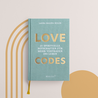 Laura Malina Seiler: LOVE CODES - 21 Spirituelle Botschaften für mehr Vertrauen ins Leben
