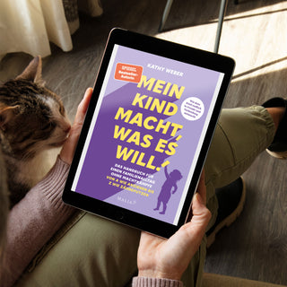 EBook (PDF): Kathy Weber: Mein Kind macht, was es will!