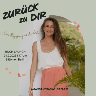 Dein Early Bird Ticket: „Zurück zu dir“ Event mit Laura Malina Seiler