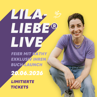Dein Ticket: LilaLiebe® LIVE